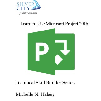 Learn to Use Microsoft Project 2016 Cover