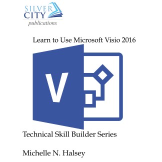 Learn to Use Microsoft Visio 2016 Cover
